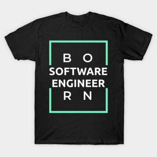 Born Software Engineer T-Shirt